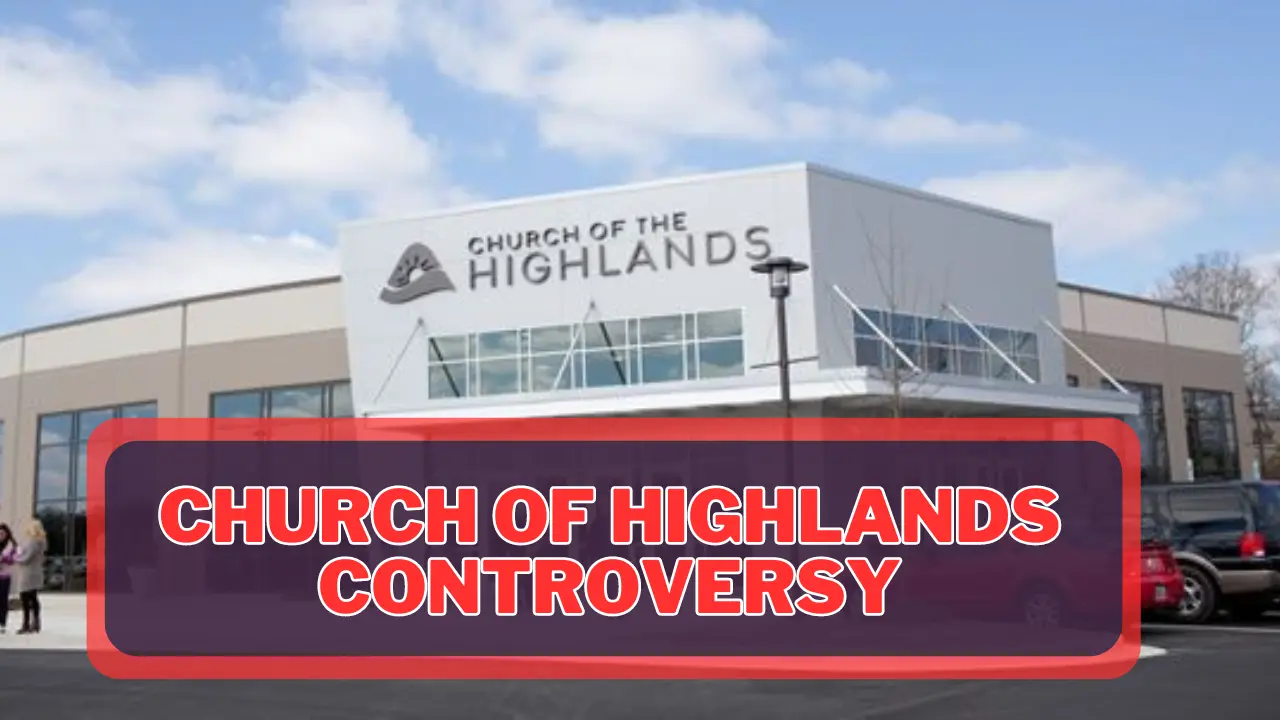 Church of Highlands Controversy