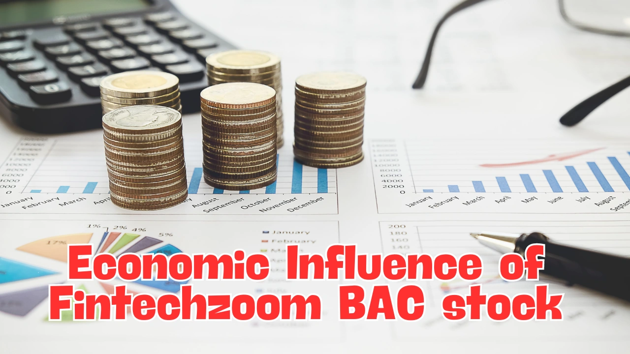 Economic Influence of Fintechzoom BAC stock