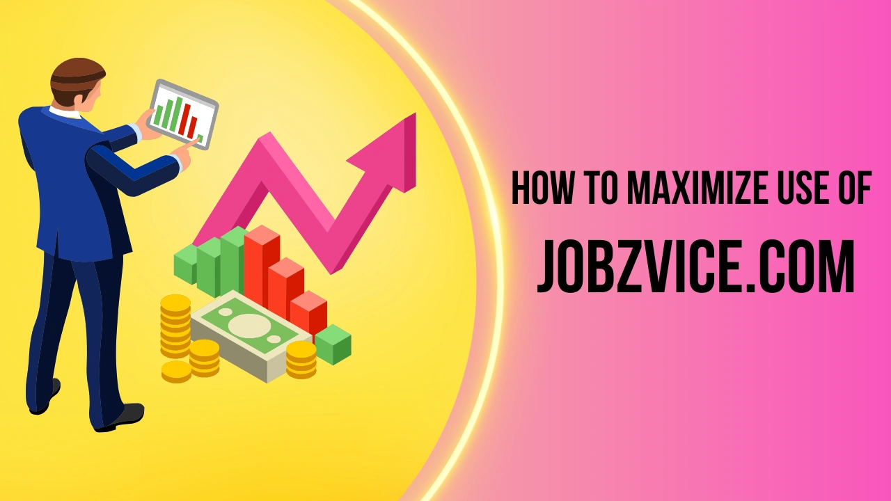 How to Maximize use of Jobzvice.com