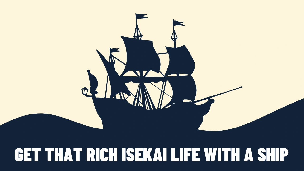 get that rich isekai life with a ship