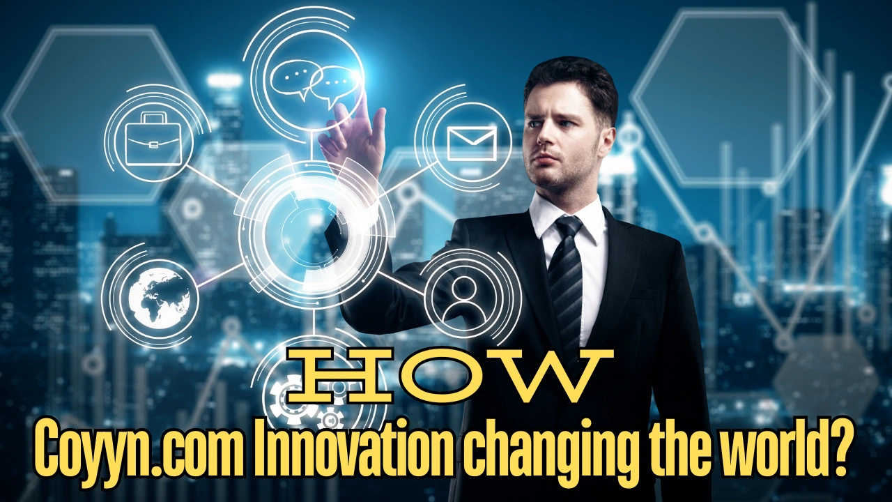 How the Coyyn.com Innovation changing the world