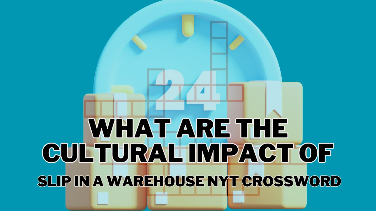 What are The Cultural Impact of slip in a warehouse nyt crossword