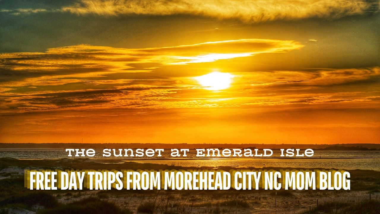 the Sunset at Emerald Isle free day trips from morehead city nc mom blog